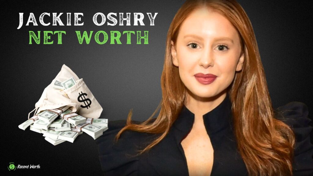 Jackie Oshry Net Worth